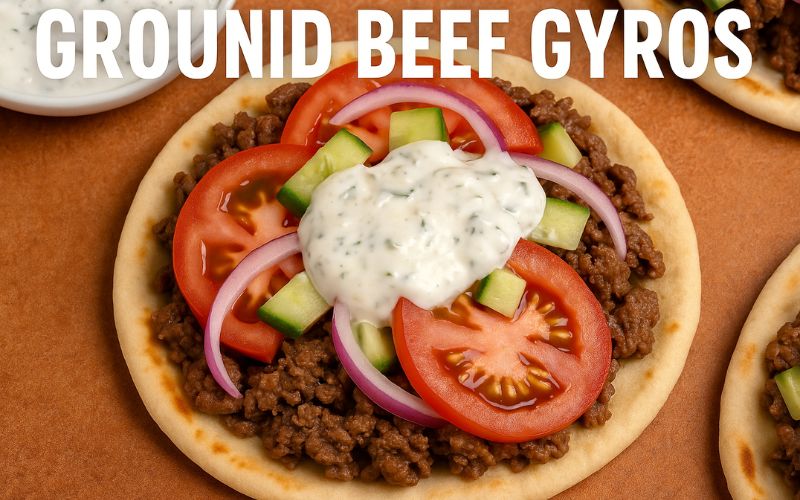 How to Make Simple Ground Beef Gyros at Home: Tasty Street-Style Flavor in Every Bite